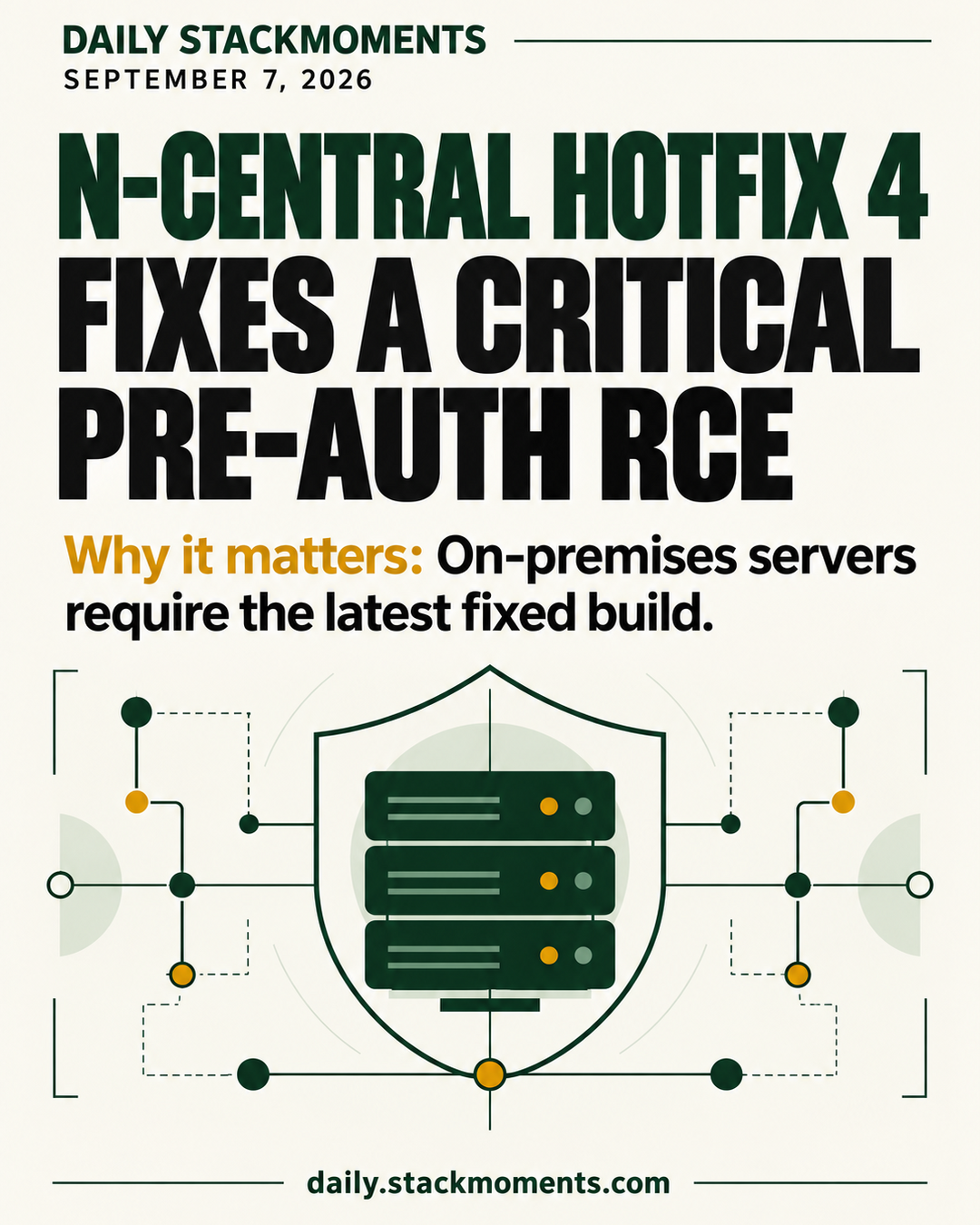 Daily StackMoments poster: N-central Hotfix 4 fixes a critical pre-authentication RCE